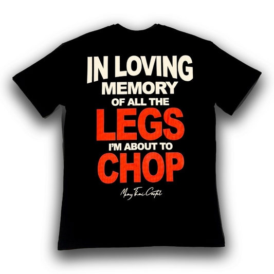 LEG CHOPPING TEE